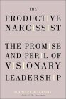 Beispielbild fr The Productive Narcissist : The Promise and Peril of Visionary Leadership zum Verkauf von Better World Books: West