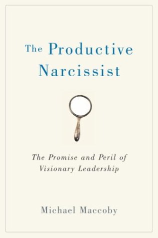 9780767910248: The Productive Narcissist: The Promise and Peril of Visionary Leadership