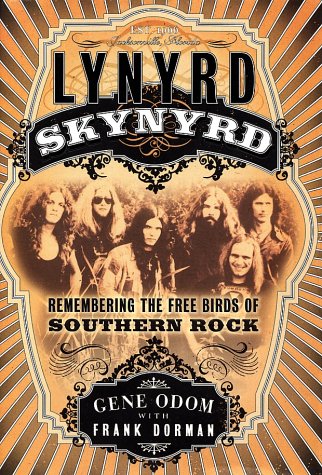 Beispielbild fr Lynyrd Skynyrd: Remembering the Free Birds of Southern Rock zum Verkauf von Sharehousegoods