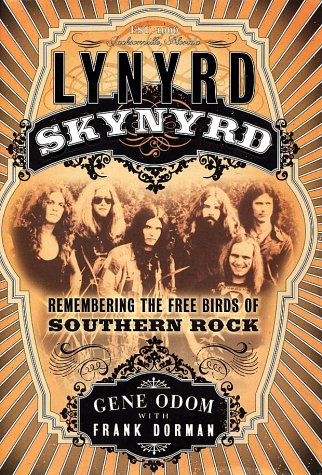 9780767910262: Lynyrd Skynyrd: Remembering the Free Birds of Southern Rock