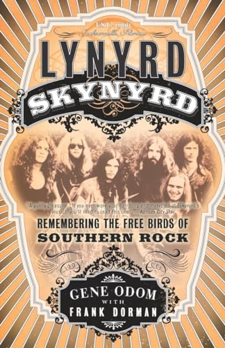 Beispielbild fr Lynyrd Skynyrd: Remembering the Free Birds of Southern Rock zum Verkauf von Goodwill Books