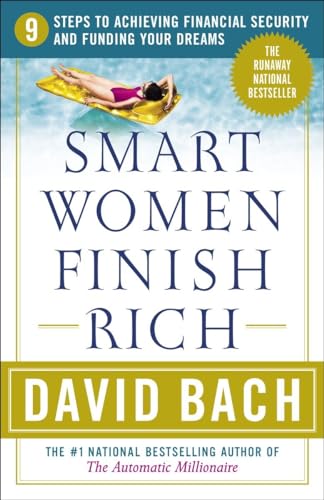 9780767910293: Smart Women Finish Rich: 9 Steps to Achieving Financial Security and Funding Your Dreams