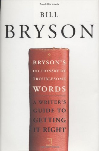 Bryson's Dictionary Of Troublesome Words.