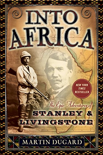 9780767910743: Into Africa: The Epic Adventures of Stanley and Livingstone [Lingua Inglese]