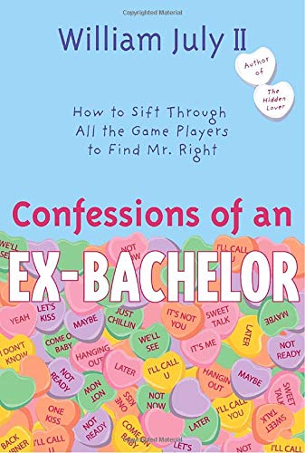 9780767911078: Confessions of an Ex-Bachelor: How to Sift Through All the Games Players to Find Mr. Right