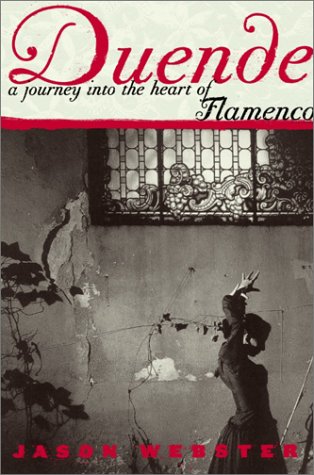 Beispielbild fr Duende : A Journey into the Heart of Flamenco zum Verkauf von Better World Books: West