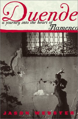 Stock image for Duende : A Journey into the Heart of Flamenco for sale by Better World Books: West