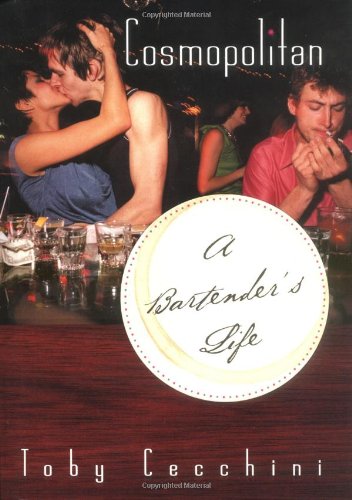 Beispielbild fr Cosmopolitan : A Bartender's Life zum Verkauf von Better World Books