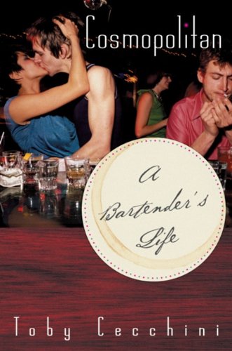 9780767912112: Cosmopolitan: A Bartender's Life