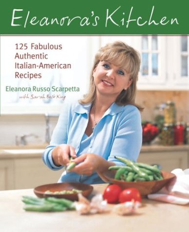 Beispielbild fr Eleanora's Kitchen : 125 Fabulous Authentic Italian-American Recipes zum Verkauf von Better World Books