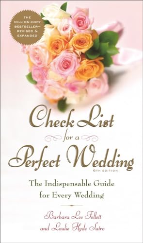 Stock image for Check List for a Perfect Wedding, 6th Edition : The Indispensible Guide for Every Wedding for sale by Better World Books