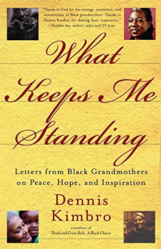 Stock image for What Keeps Me Standing: Letters from Black Grandmothers on Peace, Hope and Inspiration for sale by SecondSale