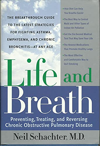 Stock image for Life and Breath - Preventing, Treating, and Reversing Chronic Obstructive Pulmonary Disease for sale by RON-NAT BOOKS