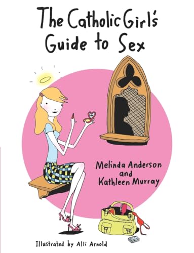 Stock image for The Catholic Girl's Guide to Sex for sale by SecondSale