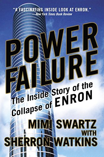 Power Failure: The Inside Story of the Collapse of Enron - Swartz, Mimi; Watkins, Sherron