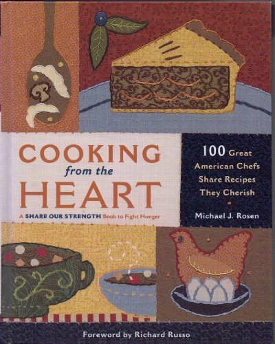 Beispielbild fr Cooking from the Heart : 100 Great American Chefs Share Recipes They Cherish zum Verkauf von Better World Books