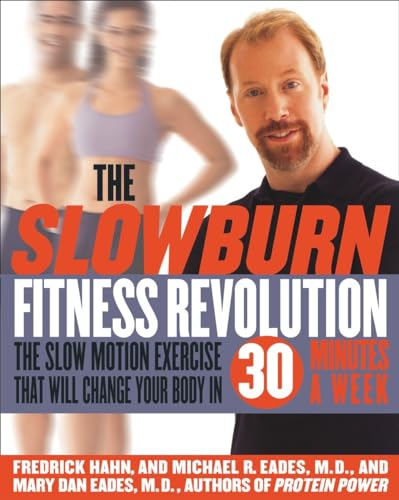 Imagen de archivo de The Slow Burn Fitness Revolution: The Slow Motion Exercise That Will Change Your Body in 30 Minutes a Week a la venta por ZBK Books