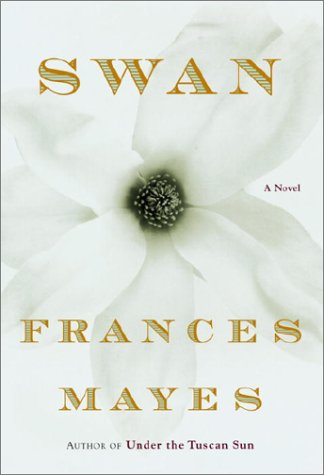 Swan (9780767913935) by Frances Mayes