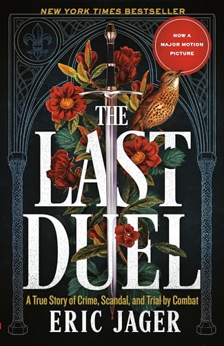 9780767914178: The Last Duel: A True Story of Crime, Scandal, and Trial by Combat