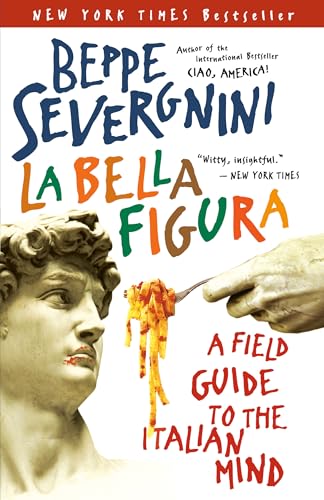 Imagen de archivo de La Bella Figura A Field Guide a la venta por SecondSale