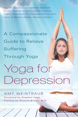 Imagen de archivo de Yoga for Depression: A Compassionate Guide to Relieve Suffering Through Yoga a la venta por Your Online Bookstore