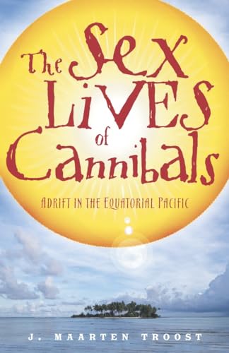 Stock image for The Sex Lives of Cannibals: Adrift in the Equatorial Pacific for sale by WorldofBooks
