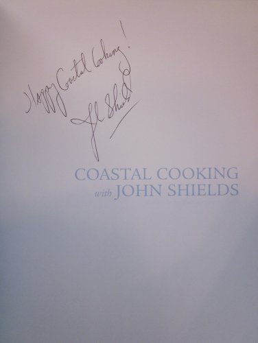 Beispielbild fr Coastal Cooking with John Shields zum Verkauf von Once Upon A Time Books