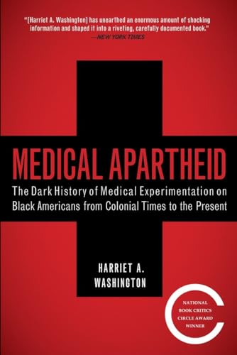 9780767915472: Medical Apartheid: The Dark History of Medical Experimentation on Black Americans from Colonial Times to the Present