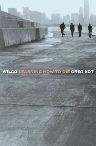 9780767915588: Wilco: Learning How to Die