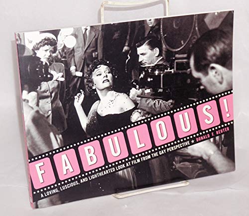 Imagen de archivo de Fabulous!: A Loving, Luscious, and Light-hearted Look at Film from the Gay Perspective a la venta por Books of the Smoky Mountains