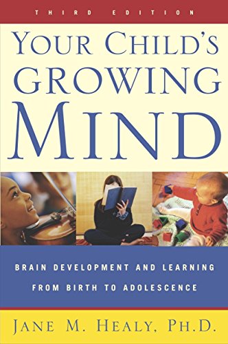 9780767916158: Your Child's Growing Mind: Brain Development and Learning From Birth to Adolescence