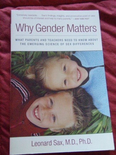 Beispielbild fr Why Gender Matters: What Parents and Teachers Need to Know about the Emerging Science of Sex Differences zum Verkauf von Wonder Book