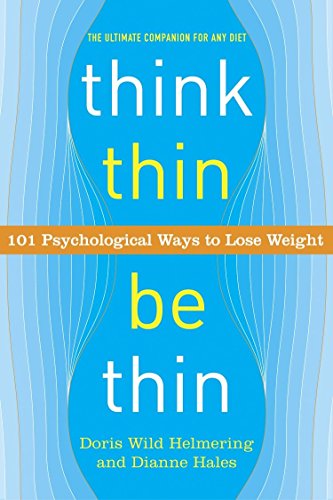 9780767916967: Think Thin, Be Thin: 101 Psychological Ways to Lose Weight