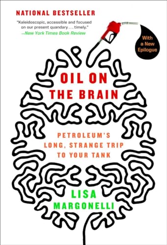 Beispielbild fr Oil on the Brain: Petroleum's Long, Strange Trip to Your Tank zum Verkauf von Top Notch Books