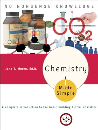 Stock image for Chemistry Made Simple : A Complete Introduction to the Basic Building Blocks of Matter for sale by Better World Books: West