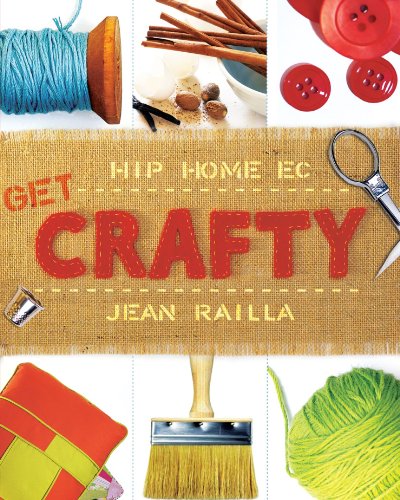 Beispielbild fr Get Crafty : Hip Home Ec zum Verkauf von Better World Books