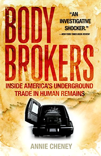 Beispielbild fr Body Brokers: Inside America's Underground Trade in Human Remains zum Verkauf von WorldofBooks
