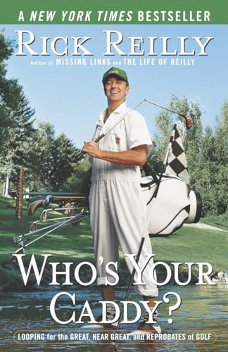 Beispielbild fr Who's Your Caddy?: Looping for the Great, Near Great, and Reprobates of Golf zum Verkauf von SecondSale