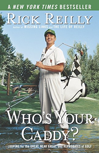 Stock image for Who's Your Caddy?: Looping for the Great, Near Great, and Reprobates of Golf for sale by Gulf Coast Books