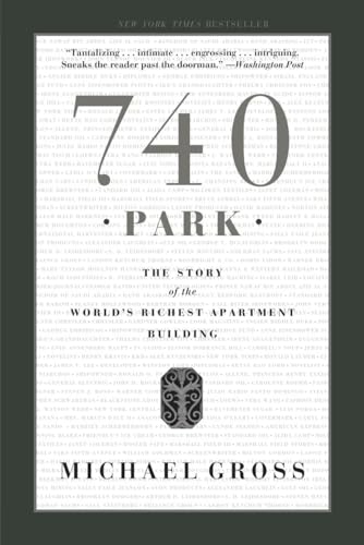 Beispielbild fr 740 Park: The Story of the World's Richest Apartment Building zum Verkauf von Wonder Book