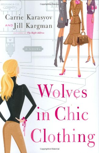 Beispielbild fr Wolves in Chic Clothing : A Novel zum Verkauf von Better World Books