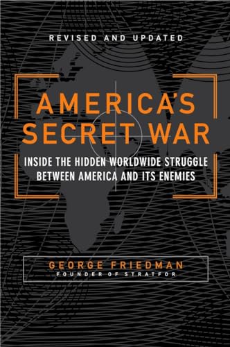 9780767917858: America's Secret War: Inside the Hidden Worldwide Struggle Between the United States and Its Enemies