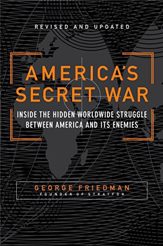 9780767917858: America's Secret War: Inside the Hidden Worldwide Struggle Between the United States and Its Enemies