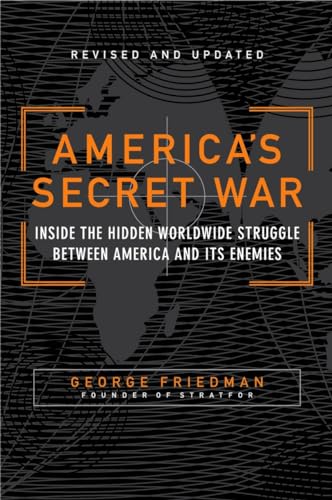 9780767917858: America's Secret War: Inside the Hidden Worldwide Struggle Between America and Its Enemies
