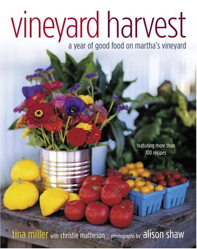 Stock image for Vineyard Harvest: A Year of Good Food on Martha's Vineyard for sale by Books of the Smoky Mountains