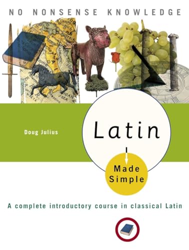 Latin Made Simple: A complete introductory course in Classical Latin