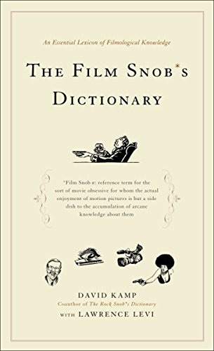 Stock image for The Film Snob's Dictionary: An Essential Lexicon of Filmological Knowledge for sale by Bahamut Media