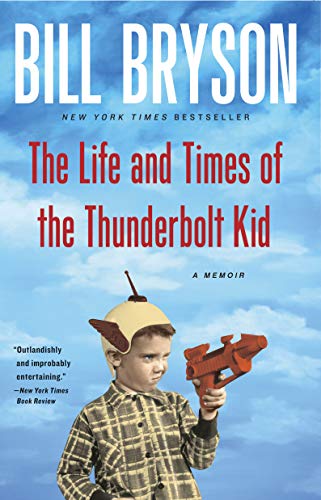 9780767919371: The Life and Times of the Thunderbolt Kid: A Memoir