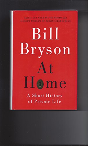 Imagen de archivo de At Home: A Short History of Private Life a la venta por Dream Books Co.
