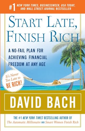 Stock image for Start Late, Finish Rich: A No-Fail Plan for Achieving Financial Freedom at Any Age for sale by SecondSale